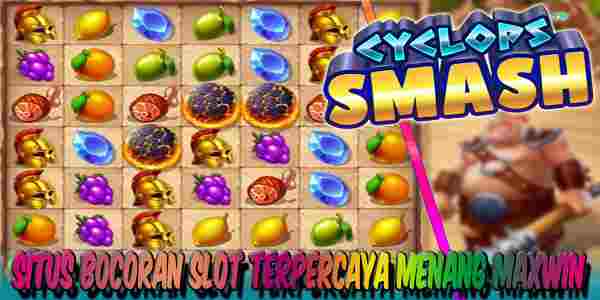 Situs Bocoran Judi Slot Gacor Online Terpercaya Menang Maxwin Cyclops Smash